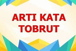 Arti Dari Tobrut Brutal