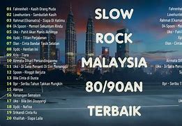 Lagu Malaysia Slow Rock Terbaik Dan Terpopuler Nostalgia 90An